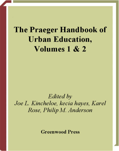 The Praeger Handbook of Urban Education  Two Volumes 