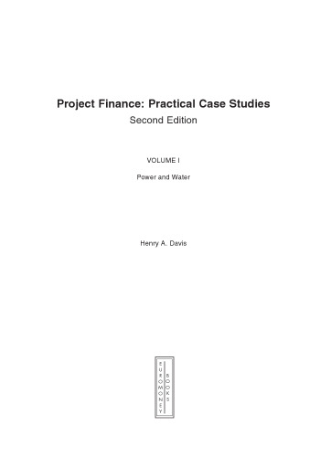 Project Finance: Practical Case Studies, Volume 1 (Second Edition)