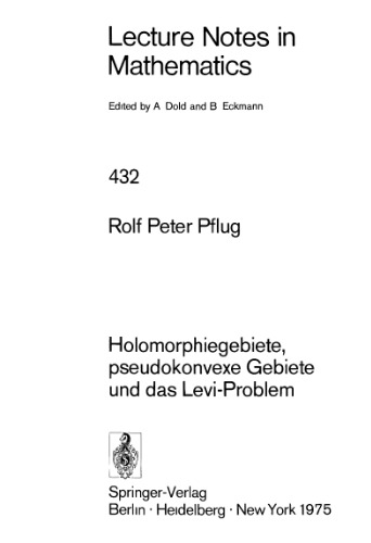Holomorphiegebiete, pseudokonvexe Gebiete und das Levi-Problem
