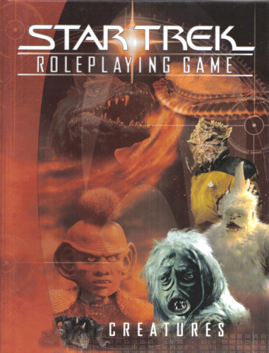 Star Trek Role Playing Game: Creatures (Star Trek Rpg)