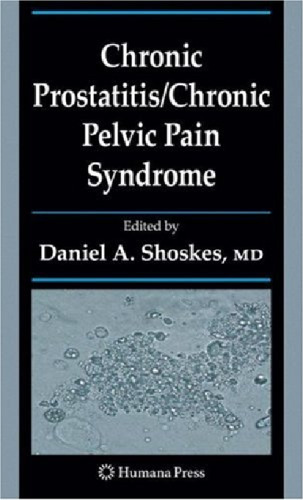 Chronic Prostatitis Chronic Pelvic Pain Syndrome (Current Clinical Urology)
