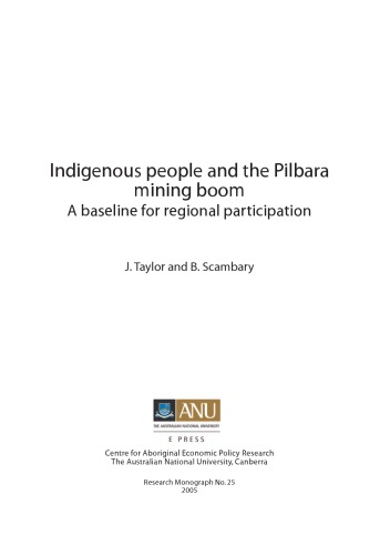 Indigenous People And The Pilbara Mining Boom: A Baseline For Regional Participation