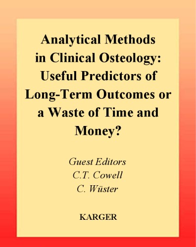 Analytical Methods in Clinical Osteology: Useful Predictors of Long-Term Outcomes or a Waste of Time and Money? 4th Kigs Kims Expert Meeting on Growth ... Taormina, November (Hormone Research)