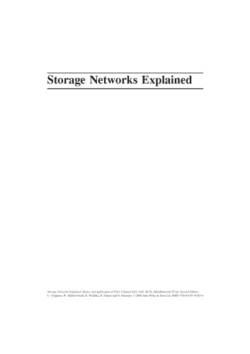 Storage Networks Explained: Basics and Application of Fibre Channel SAN, NAS, iSCSI,InfiniBand and FCoE