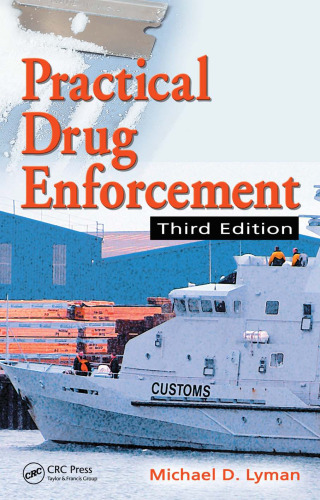 Practical Drug Enforcement, Third Edition (Practical Aspects of Criminal and Forensic Investigations)