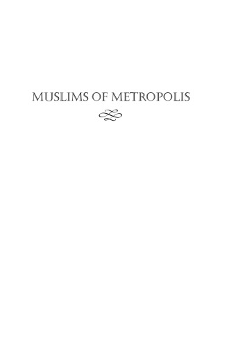 Muslims of Metropolis: The Stories of Three Immigrant Families in the West