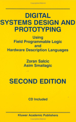 Digital Systems Design and Prototyping: Using Field Programmable Logic and Hardware Description Languages, Second Edition