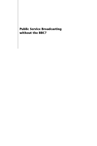 Public Service Broadcasting Without the BBC?