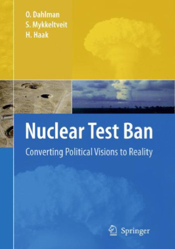 Nuclear Test Ban: Converting Political Visions to Reality