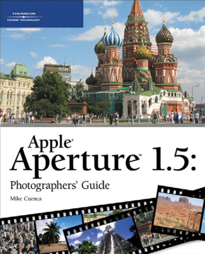 Apple Aperture 1.5 Photographers' Guide