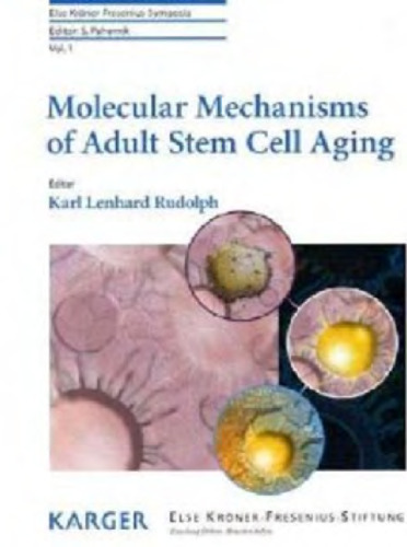 Molecular Mechanisms of Adult Stem Cell Aging (Else Kroner-Fresenius-Symposia, Vol. 1)
