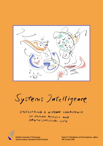 Systems intelligence: Discovering a Hidden Competence in Human Action and Organizational Life