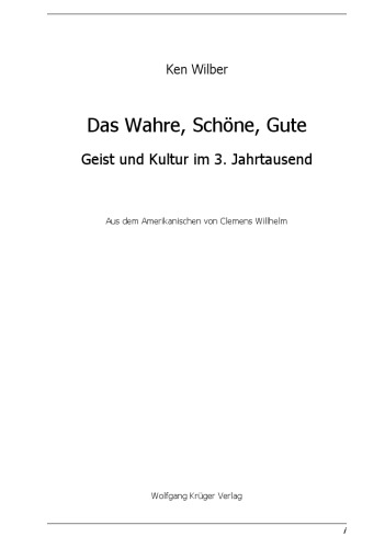 Das Wahre, Schöne, Gute. Geist und Kultur im 3. Jahrtausend