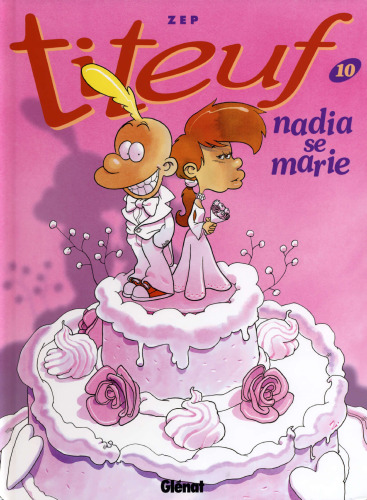 Titeuf, tome 10 : Nadia se marie