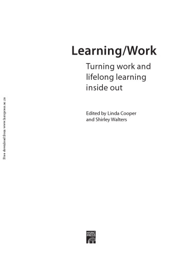Learning   Work: Turning Work and Lifelong Learning Inside Out