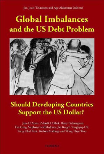 Global Imbalances and the US Debt Problem: Should Developing Countries Support the Us Dollar?