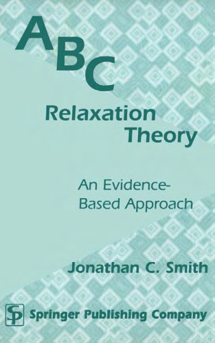 ABC Relaxation Theory: An Evidence - Based Approach