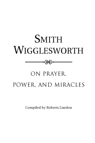 Smith Wigglesworth on Prayer