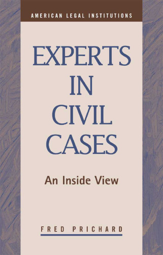 Experts in Civil Cases: An Inside View (Law and Society)