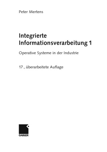 Integrierte Informationsverarbeitung 1: Operative Systeme in der Industrie, 17.Auflage