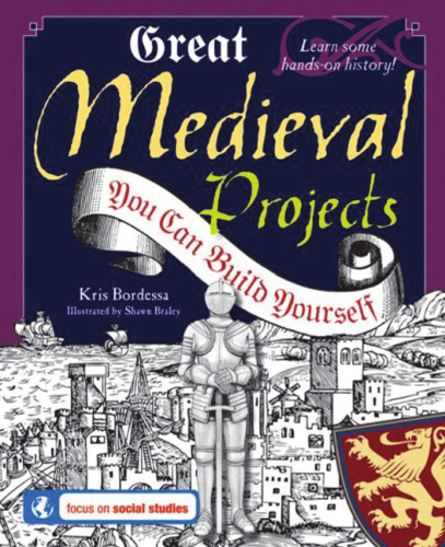 Great Medieval Projects You Can Build Yourself (Build It Yourself series)