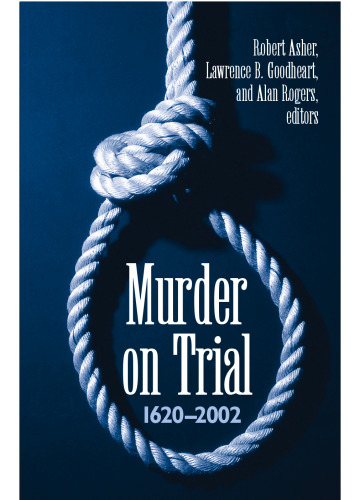 Murder On Trial: 1620-2002