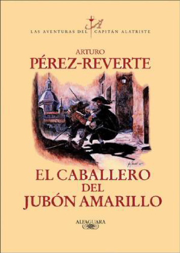 El caballero del jubón amarillo (Las aventuras del Capitán Alatriste, 5)