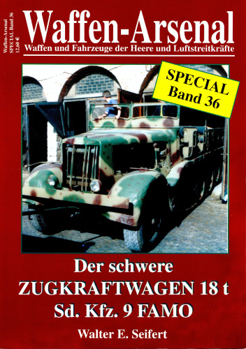 Der schwere Zugkraftwagen 18 t (Sd.Kfz.9) FAMO (Waffenarsenal Special 36)