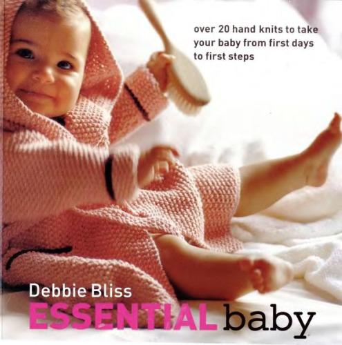 Essential Baby: Over 20 Handknits to Take Your Baby from First Days to First Steps