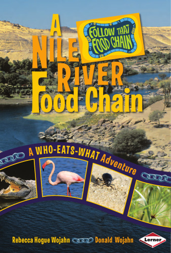 A Nile River Food Chain: A Who-Eats-What Adventure (Follow That Food Chain)
