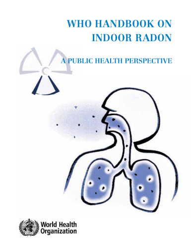 WHO Handbook on Indoor Radon: A Public Health Perspective