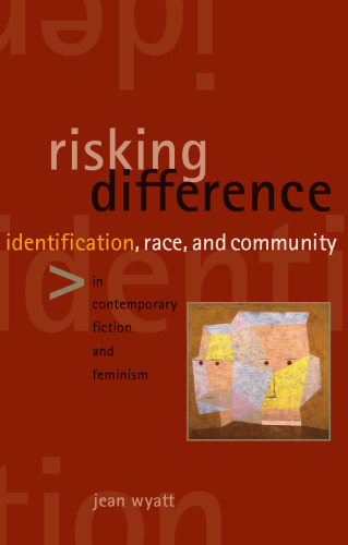 Risking Difference (S U N Y Series in Feminist Criticism and Theory)