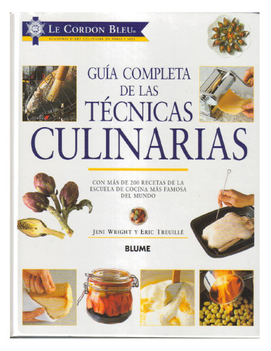 Le Cordon Bleu. Guía completa de las técnicas culinarias