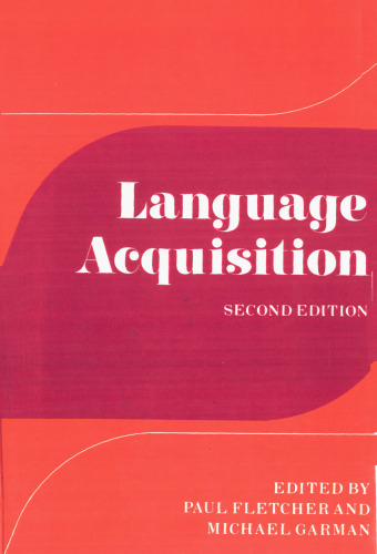 Language Acquisition: Studies in First Language Development