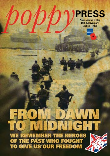 From Dawn to Midnight, We Remember The Heroes of the Past Who Fought To Give Us Our Freedom: Your Special D-Day 65th Anniversary Edition 2009