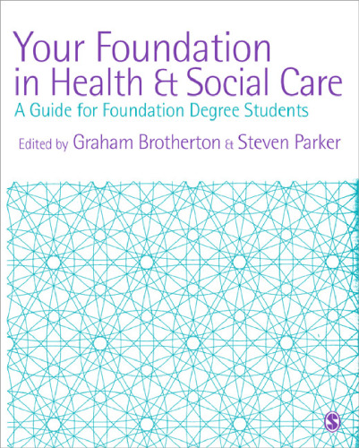 Your Foundation in Health & Social Care: A Guide for Foundation Degree Students