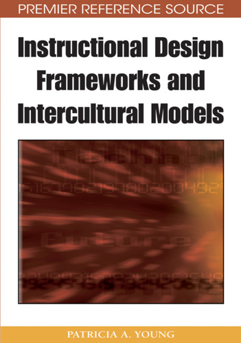 Instructional Design Frameworks and Intercultural Models (Premier Reference Source)