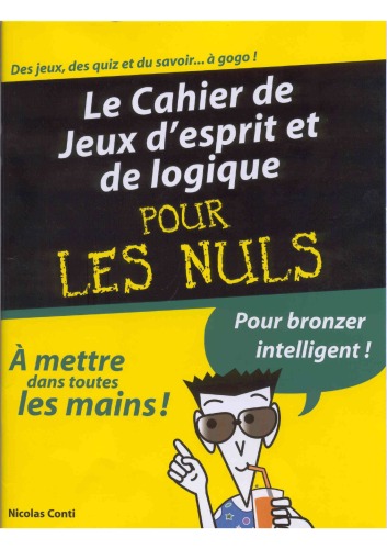 Le cahier de jeux d'esprit et de logique pour les nuls
