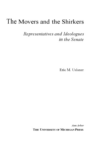 The Movers and the Shirkers: Representatives and Ideologues in the Senate