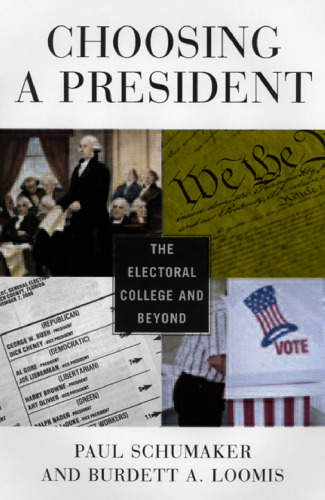Choosing a President: The Electoral College and Beyond
