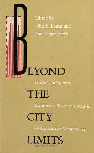 Beyond City Limits: Urban Policy and Economic Reconstructuring in Comparative Perspective (Conflicts In Urban & Regional Development)