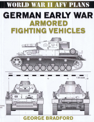 World War II AFV Plans:  German Early War Armored Fighting Vehicles (World War II Armored Fighting Vehicle Plans)