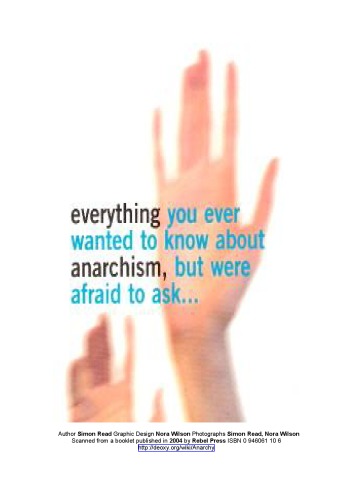 Everything You Ever Wanted To Know About Anarchism, But Were Afraid To Ask