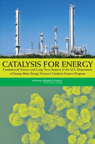 Catalysis for Energy: Fundamental Science and Long-Term Impacts of the U.S. Department of Energy Basic Energy Science Catalysis Science Program