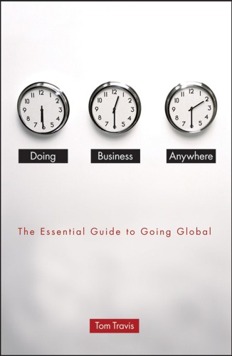 Doing Business Anywhere: The Essential Guide to Going Global