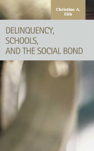 Delinquency, Schools, and the Social Bond (Criminal Justice)