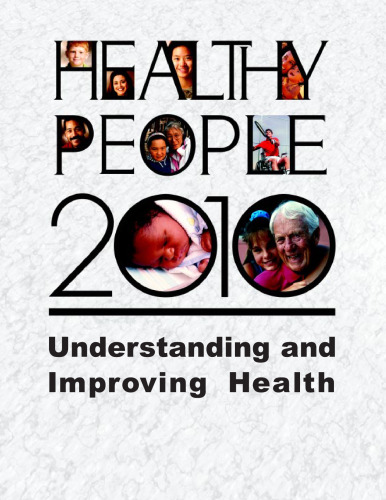 Healthy People 2010, Understanding and Improving Health: Understanding and Improving Health, 2nd edition
