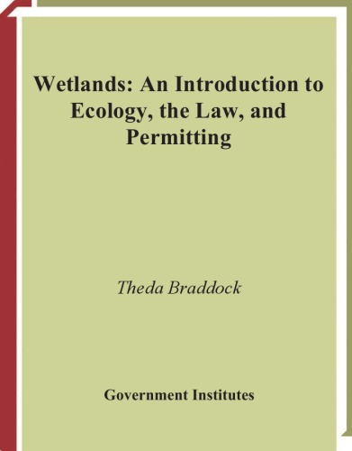Wetlands: An Introduction to Ecology, the Law, and Permitting
