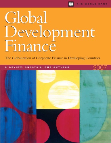 Global Development Finance 2007: Analysis and Outlook Summary and Country Tables (Global Development Finance) (Global Development Finance)