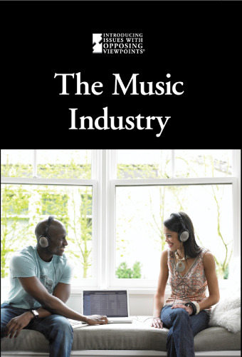 The Music Industry (Introducing Issues With Opposing Viewpoints)